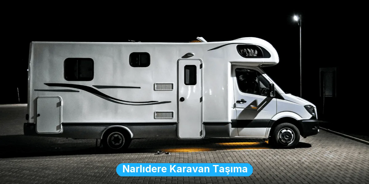 Narlıdere Karavan Taşıma